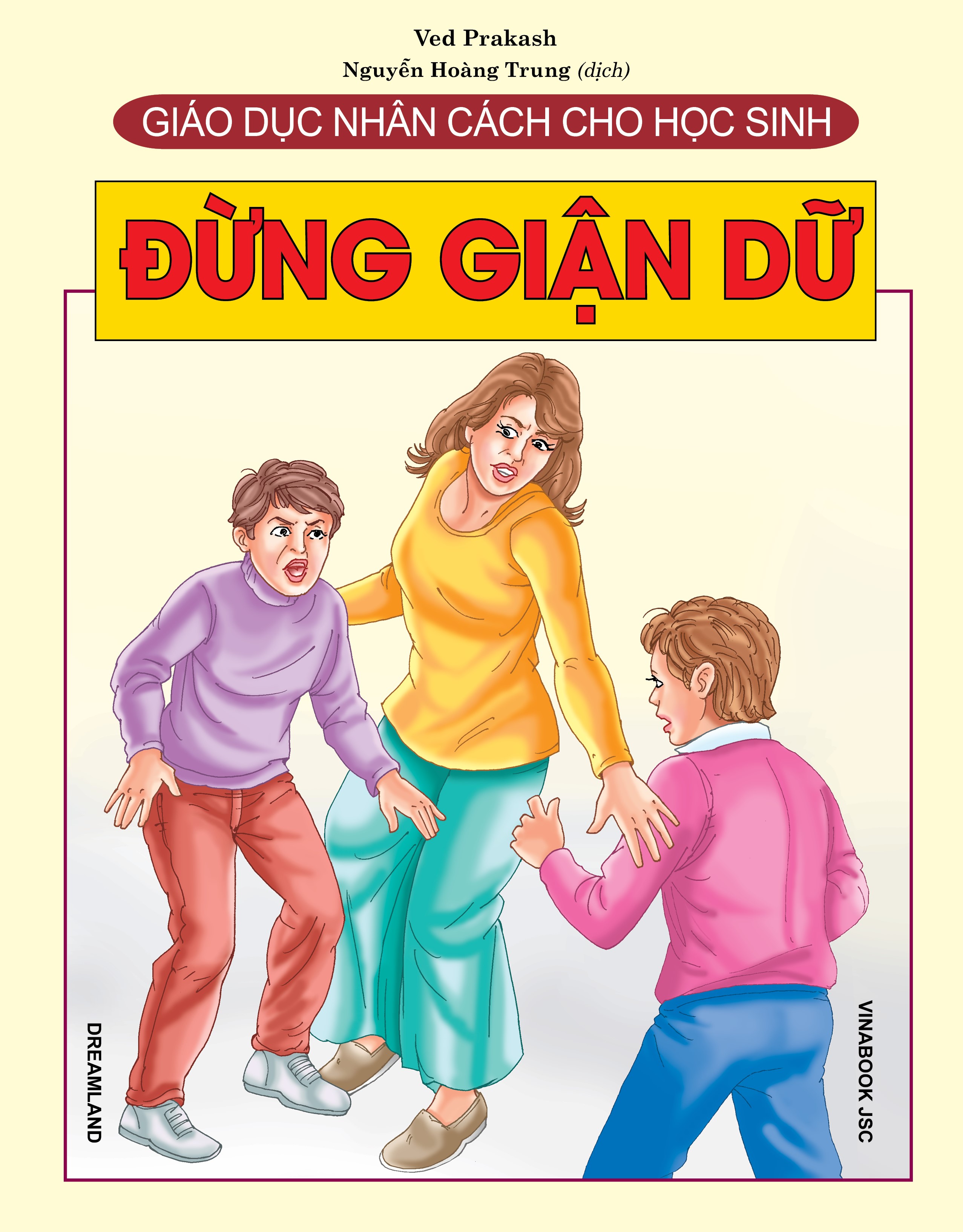 Combo Sách Giáo Dục Nhân Cách Cho Học Sinh (3 cuốn): Đừng Giận Dữ + Đừng Lo Sợ + Từ Chối