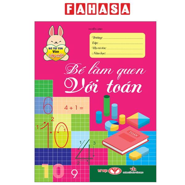 Sách - Bé Tự Tin Vào Lớp Một - Bé Làm Quen Với Toán