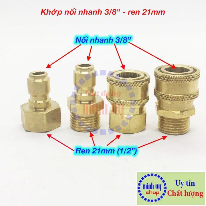 Khớp nối nhanh 3/8&quot; ren 21mm dùng cho máy rửa xe siêu cao áp - máy rửa xe mini gia đình