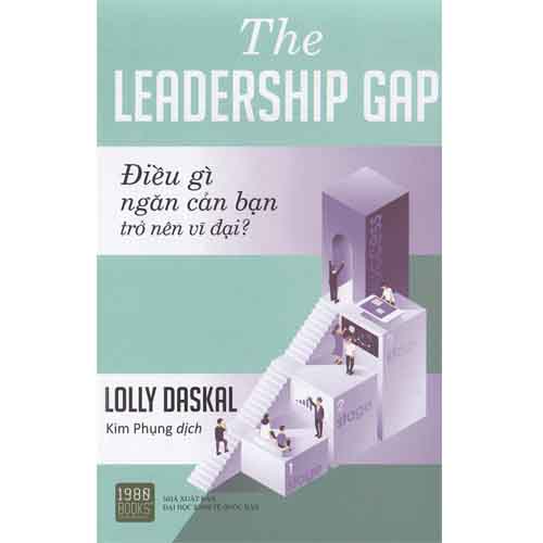 Cuốn Sách Cung Cấp Mô Hình Lãnh Đạo Có Thể Được Áp Dụng Cho Các Nhà Lãnh Đạo Ở Mọi Cấp Bậc Để Cải Thiện Đáng Kể Kết Quả Hoạt Động : The Leader Ship Gap
