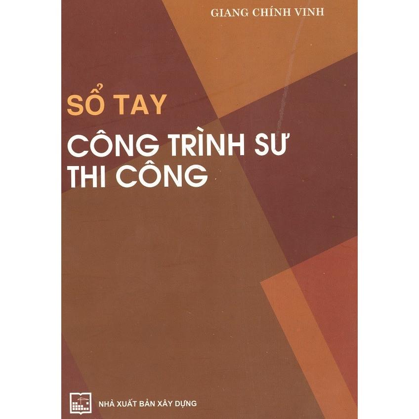 Sách - Sổ Tay Công Trình Sư Thi Công