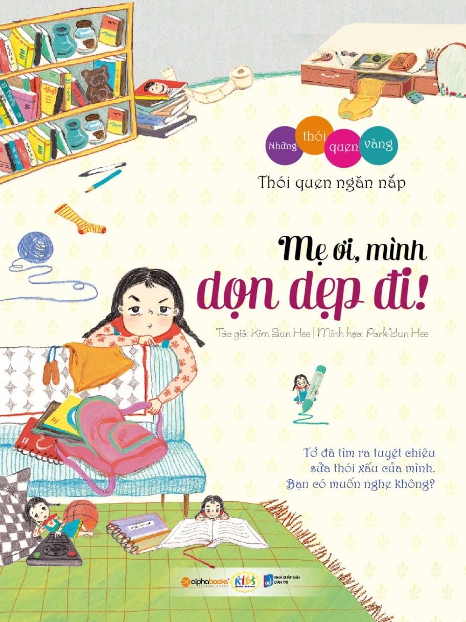 Những Thói Quen Vàng - Mẹ Ơi, Mình Dọn Dẹp Đi!