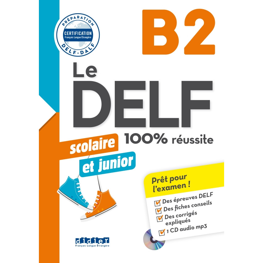 Sách học tiếng Pháp: Le DELF Scolaire Et Junior B2 100% Réussite Livre + CD
