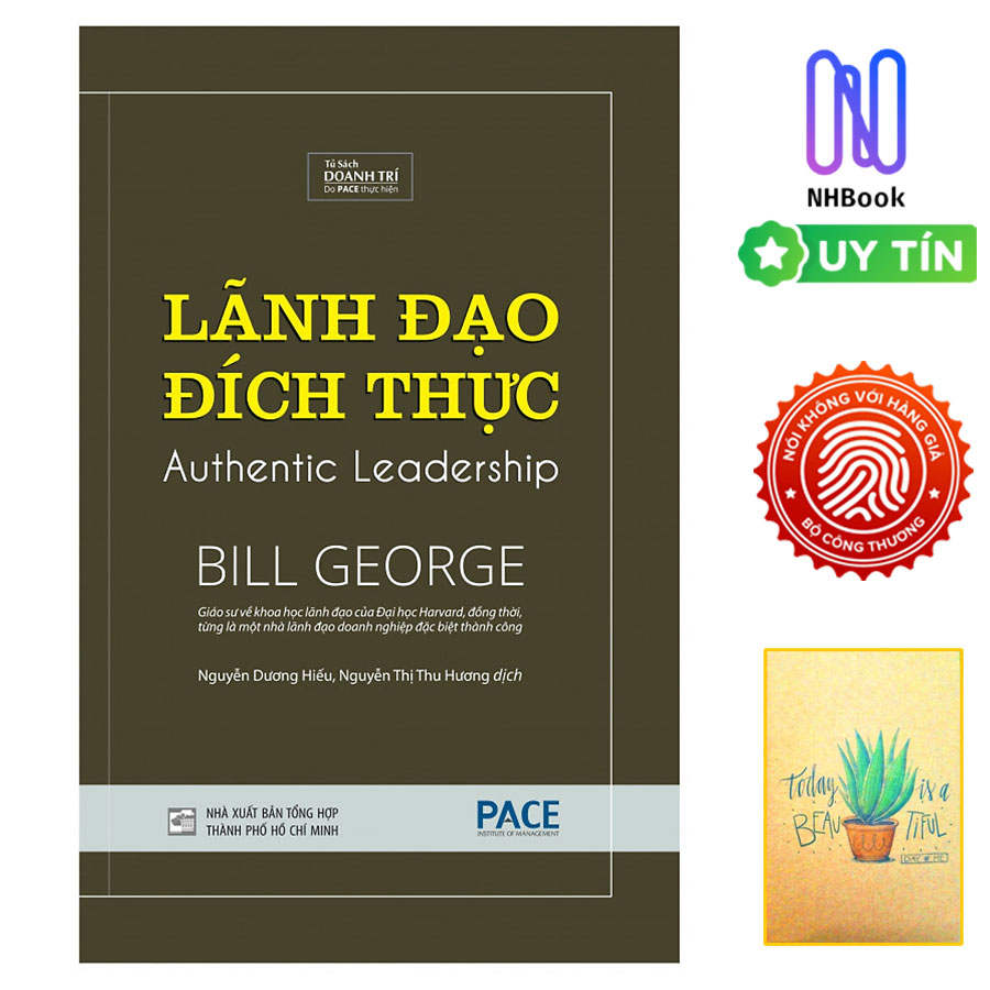 Lãnh Đạo Đích Thực ( Tặng sổ tay xương rồng )