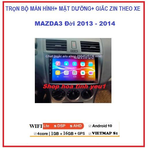 BỘ MÀN HÌNH dvd androi 10.0 +MẶT DƯỠNG CHO XE MAZDA 3