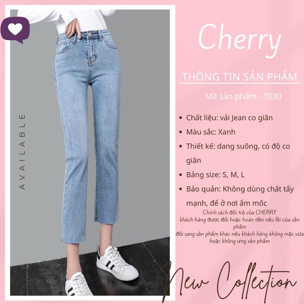 Quần jean nữ ống đứng dáng lửng co giãn cao cấp phong cách Hàn Quốc, quần bò nữ ống ngắn suông có co giãn CHERRY T030