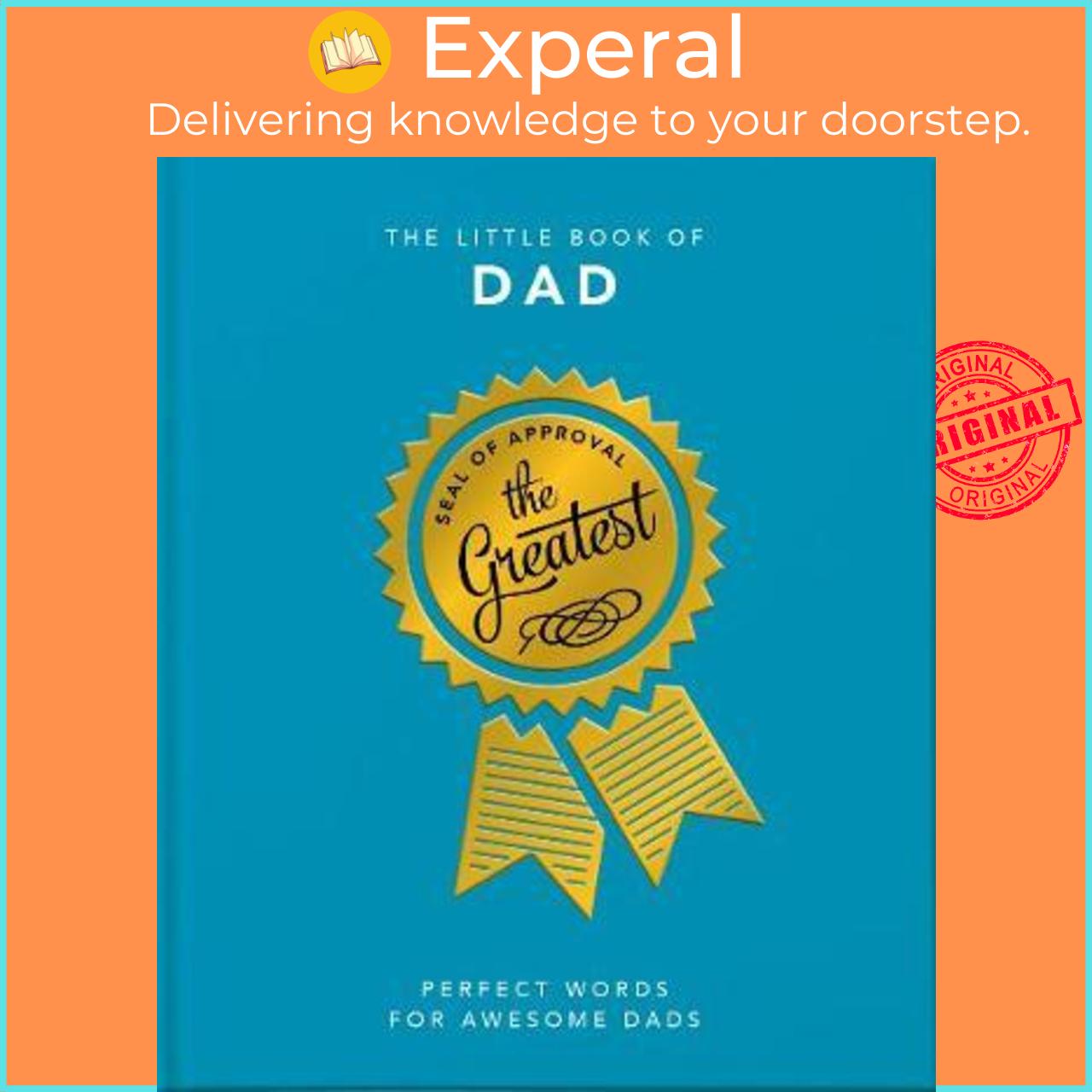 Sách - The Little Book of Dad : Because Dads Need All the Help they Can Get by Orange Hippo!