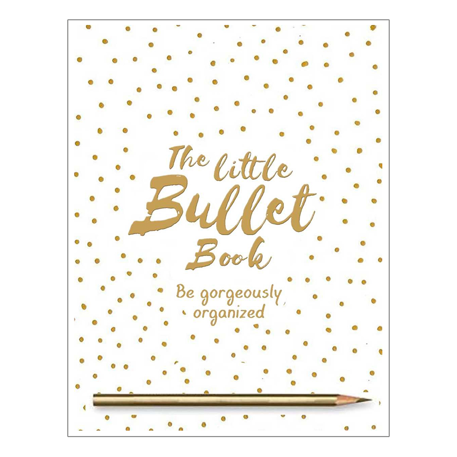 The Little Bullet Book: Be Gorgeously Organized