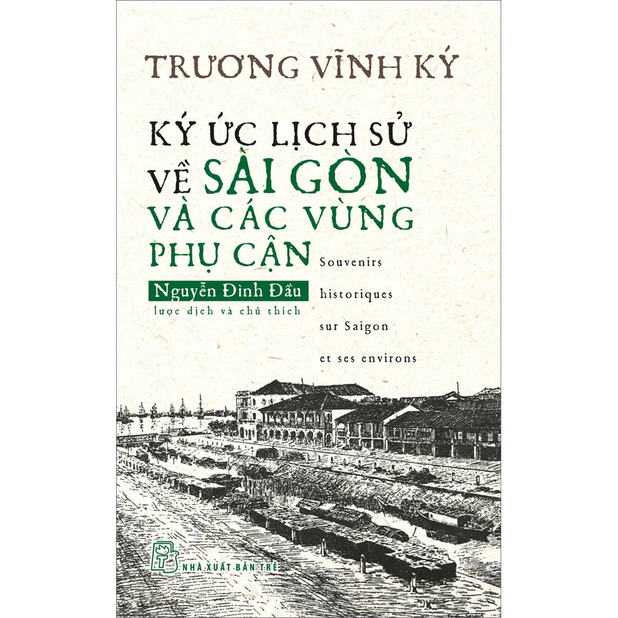 Ký Ức Lịch Sử Về Sài Gòn Và Các Vùng Phụ Cận