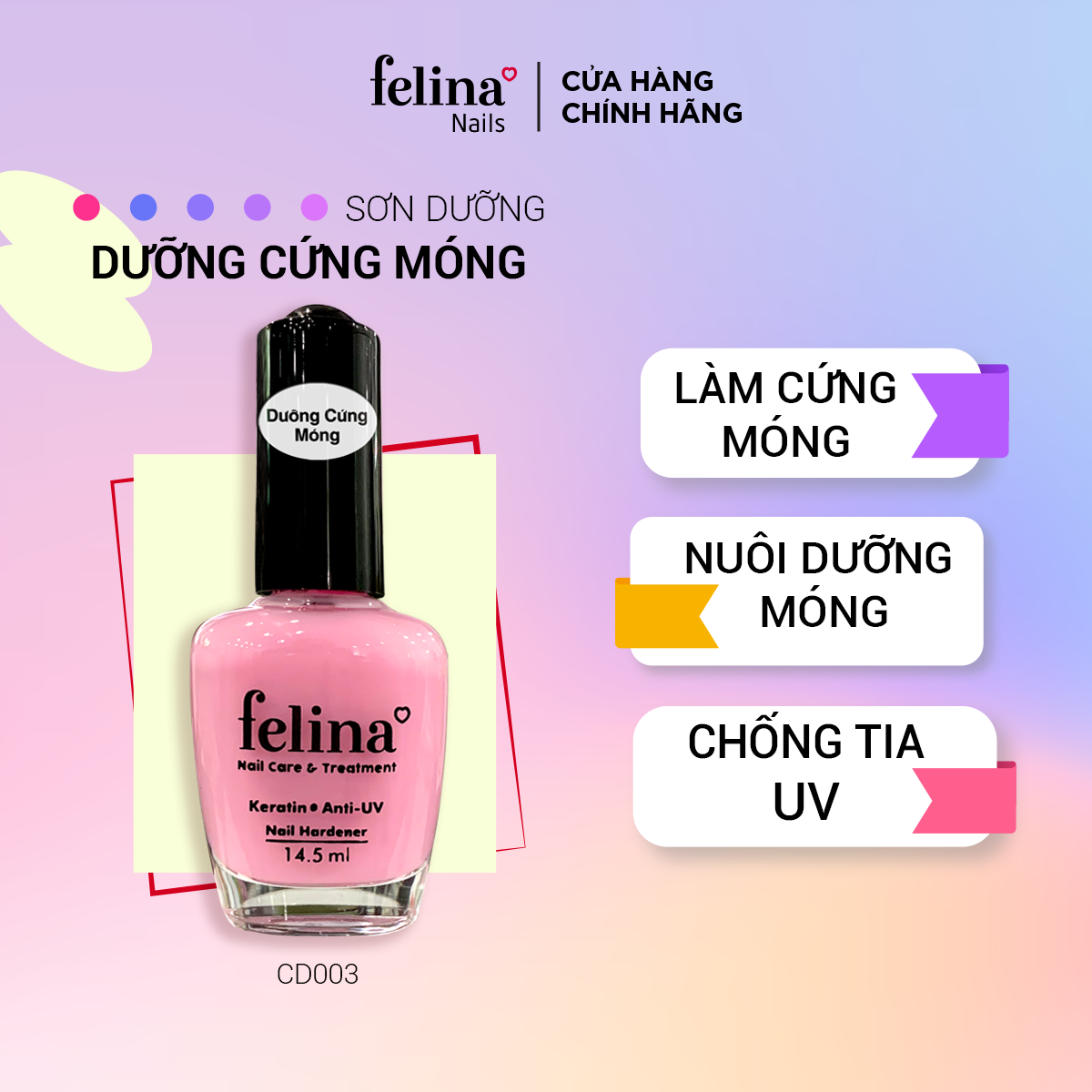 Sơn dưỡng cứng móng  Felina CD003