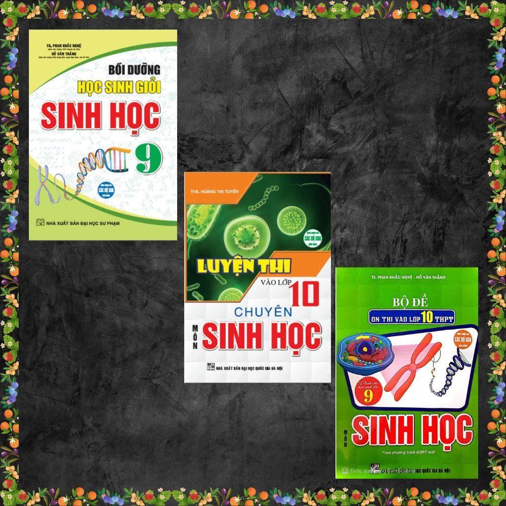 Sách Combo Luyện Thi Vào Lớp 10 Chuyên Môn Sinh Học+Bồi Dưỡng Học Sinh Giỏi Sinh Học 9 + bộ đề ôn thi vào lớp 10-HAGG