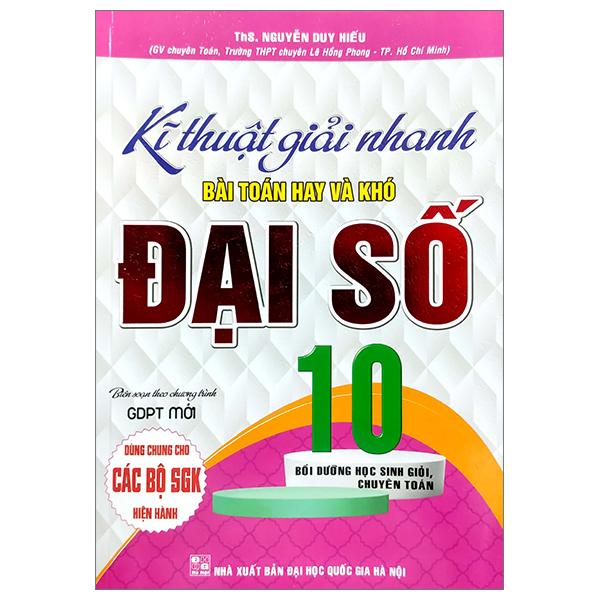 Kĩ Thuật Giải Nhanh Bài Toán Hay Và Khó Đại Số 10