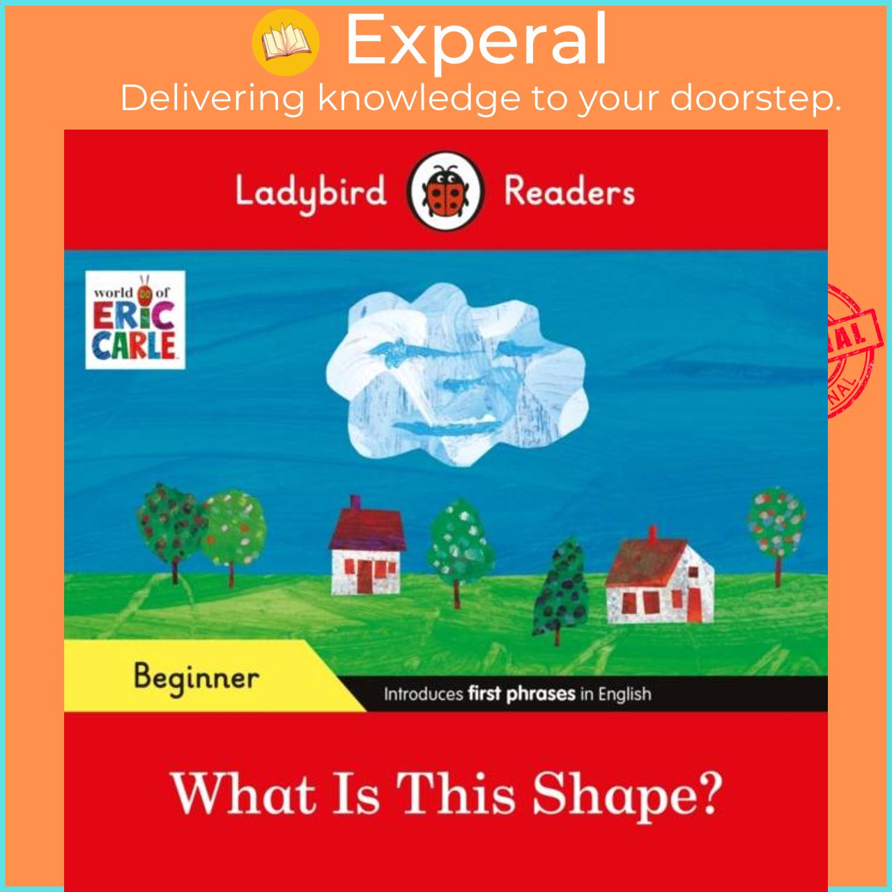 Sách - Ladybird Readers Beginner Level - Eric Carle - What Is This Shape? (ELT Grade by Ladybird (UK edition, paperback)