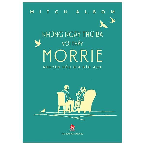 Sách - Những Ngày Thứ Ba Với Thầy Morrie - Kim Đồng