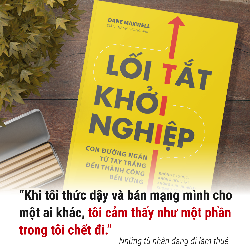 Lối Tắt Khởi Nghiệp - Con Đường Ngắn Từ Tay Trắng Đến Thành Công Bền Vững