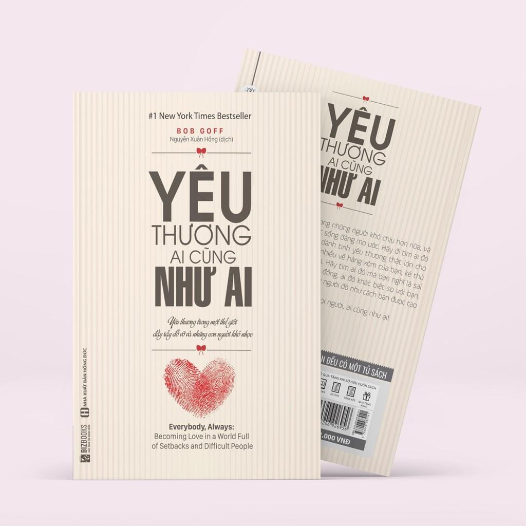 Sách - Yêu Thương Ai Cũng Như Ai - BIZbooks  ( tặng kèm bookmark thiết kế)