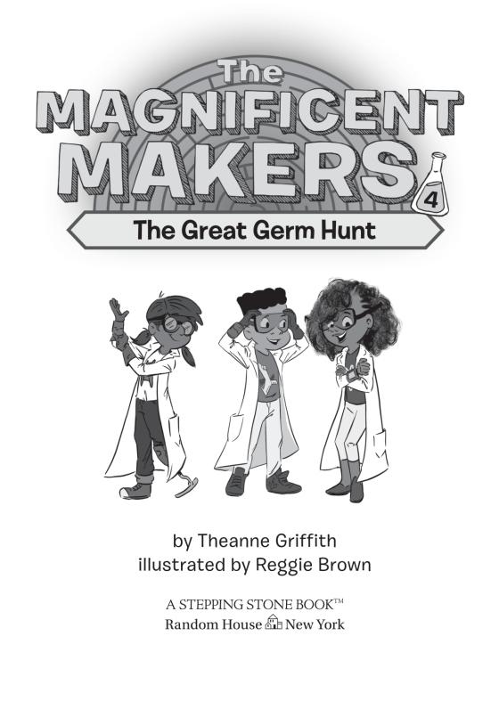 The Magnificent Makers #4: The Great Germ Hunt