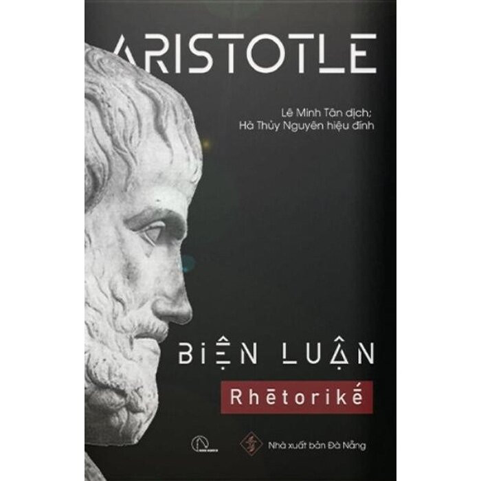 BIỆN LUẬN (Rhētorikḗ) - Aristotle - Lê Minh Tân dịch - (bìa mềm)