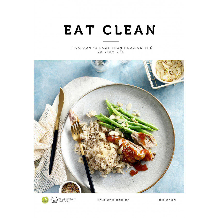 Eat Clean - Thực Đơn 14 Ngày Thanh Lọc Cơ Thể Và Giảm Cân (Có chữ ký)