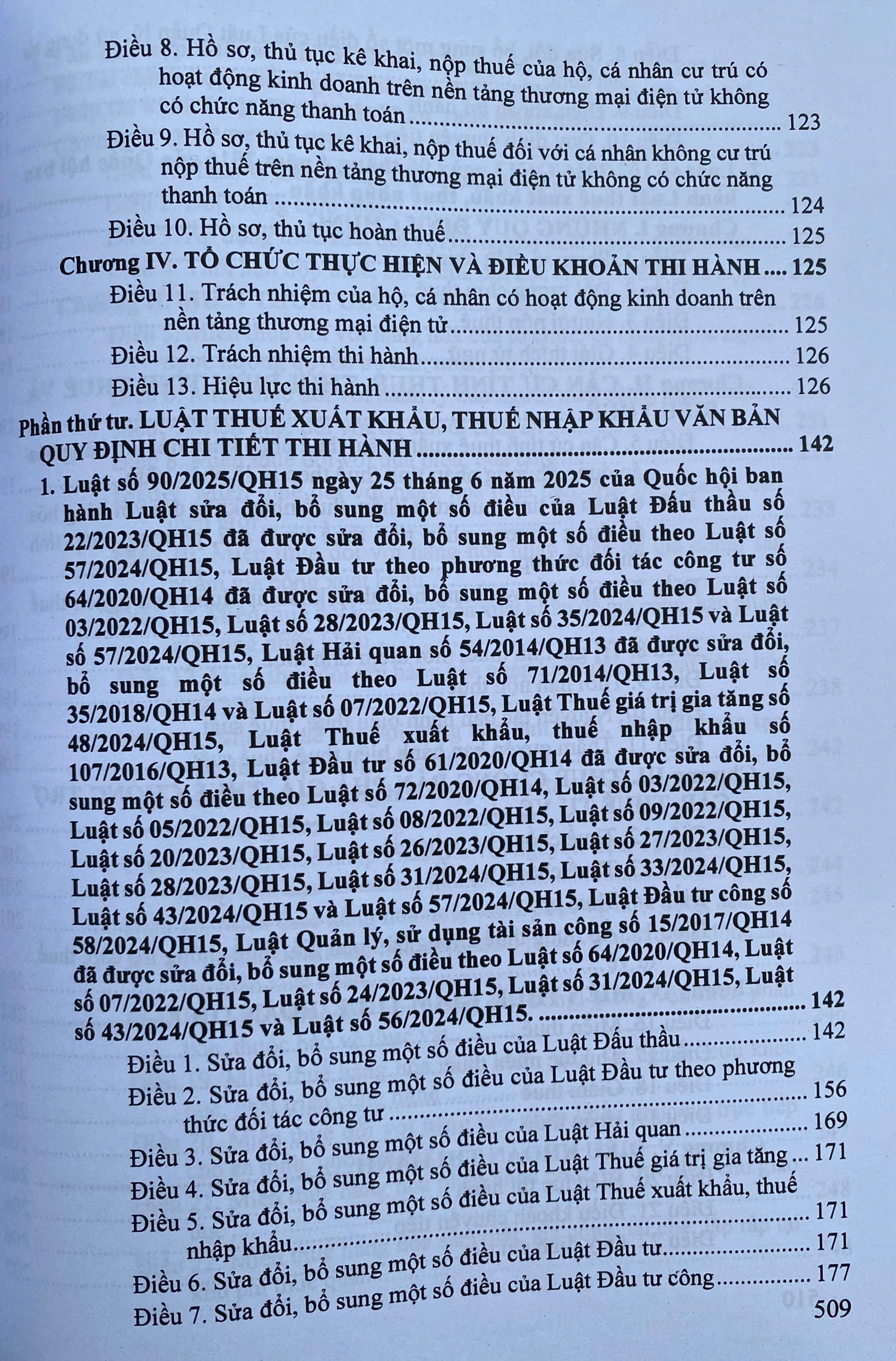 Luật thuế; Thuế giá trị gia tăng; Thu nhập doanh nghiệp; Thuế thu nhập cá nhân; Thuế xuất khẩu, Thuế nhập khẩu; Thuế tiêu thu đặc biệt; Thuế tài nguyên; Thuế bảo vệ môi trường; Thuế sử dụng đất phi nông nghiệp và các văn bản hướng dẫn thi hành