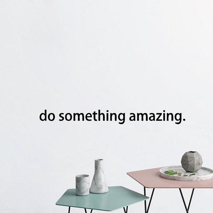 Decal dán tường chữ truyền cảm hứng tích cực "do something amazing"
