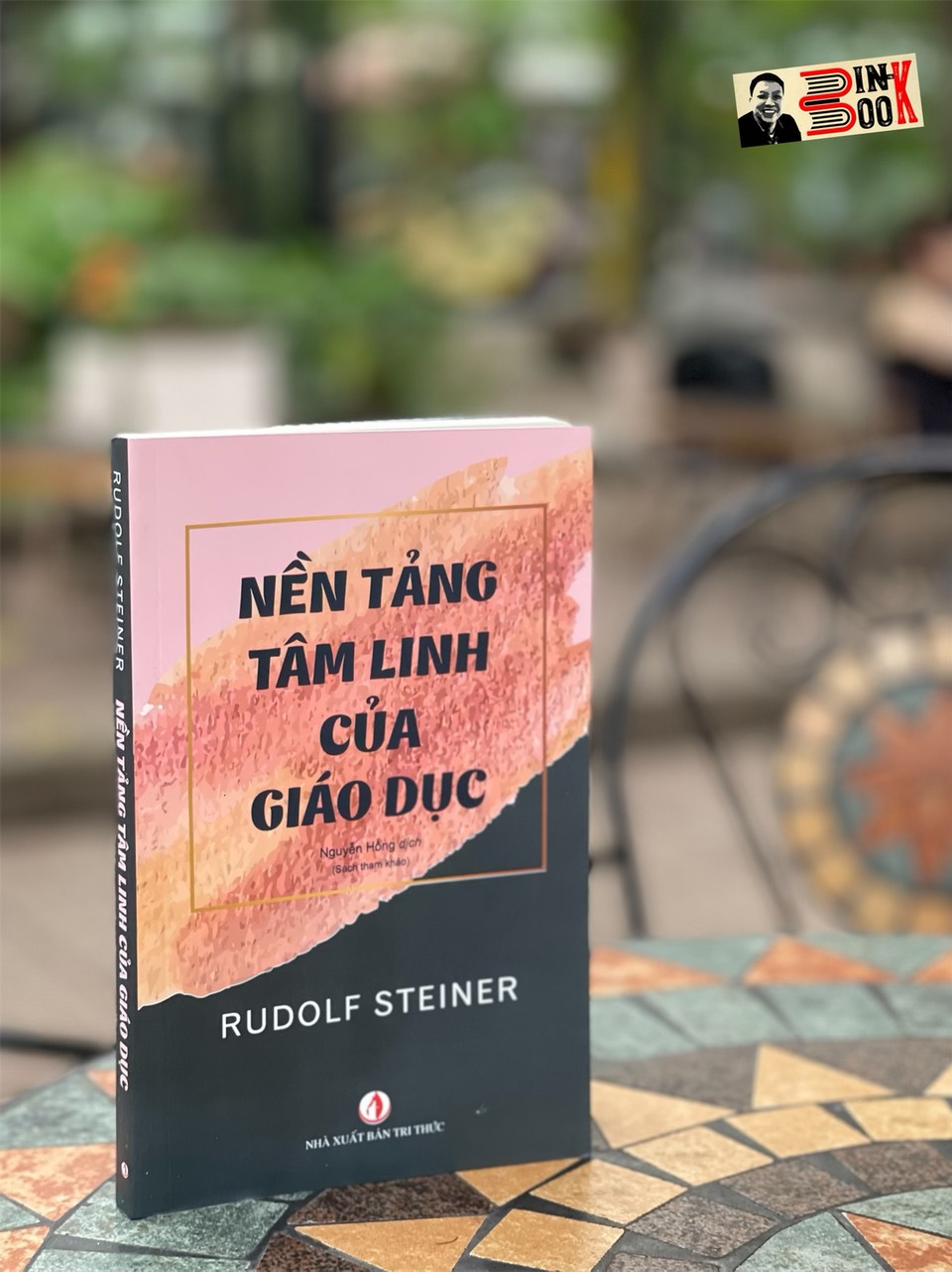 (Tái bản 2023) NỀN TẢNG TÂM LINH CỦA GIÁO DỤC - Rudolf Steiner - Nguyễn Hồng dịch – Nxb Tri Thức (thay bìa)