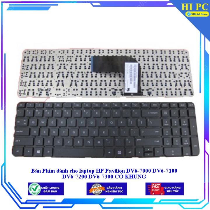 Bàn Phím dành cho laptop HP Pavilion DV6-7000 DV6-7100 DV6-7200 DV6-7300 CÓ KHUNG - Hàng Nhập Khẩu -