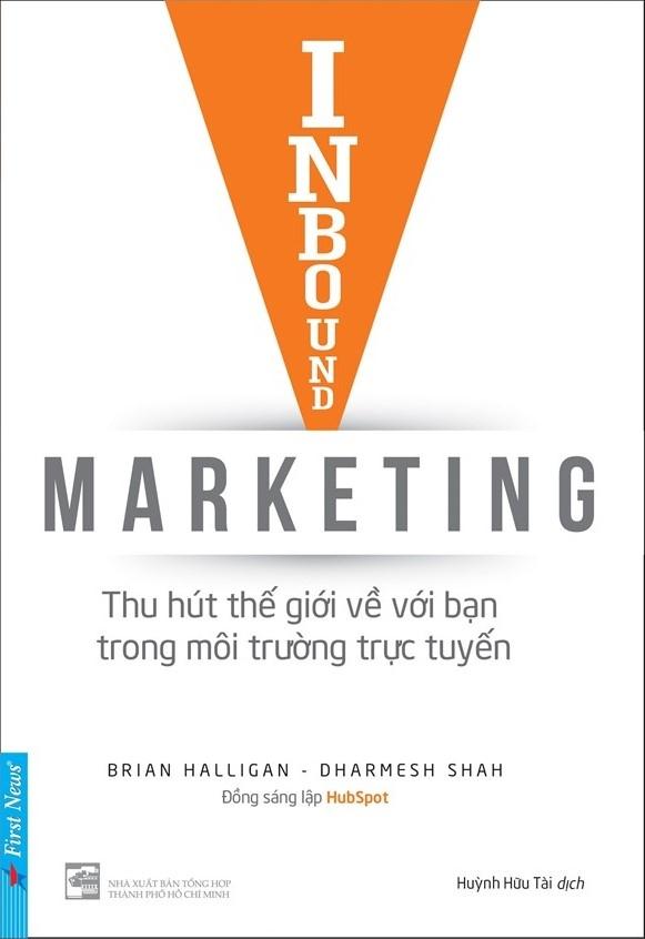 Sách Inbound Marketing - Thu Hút Thế Giới Về Bạn Trong Môi Trường Trực Tuyến