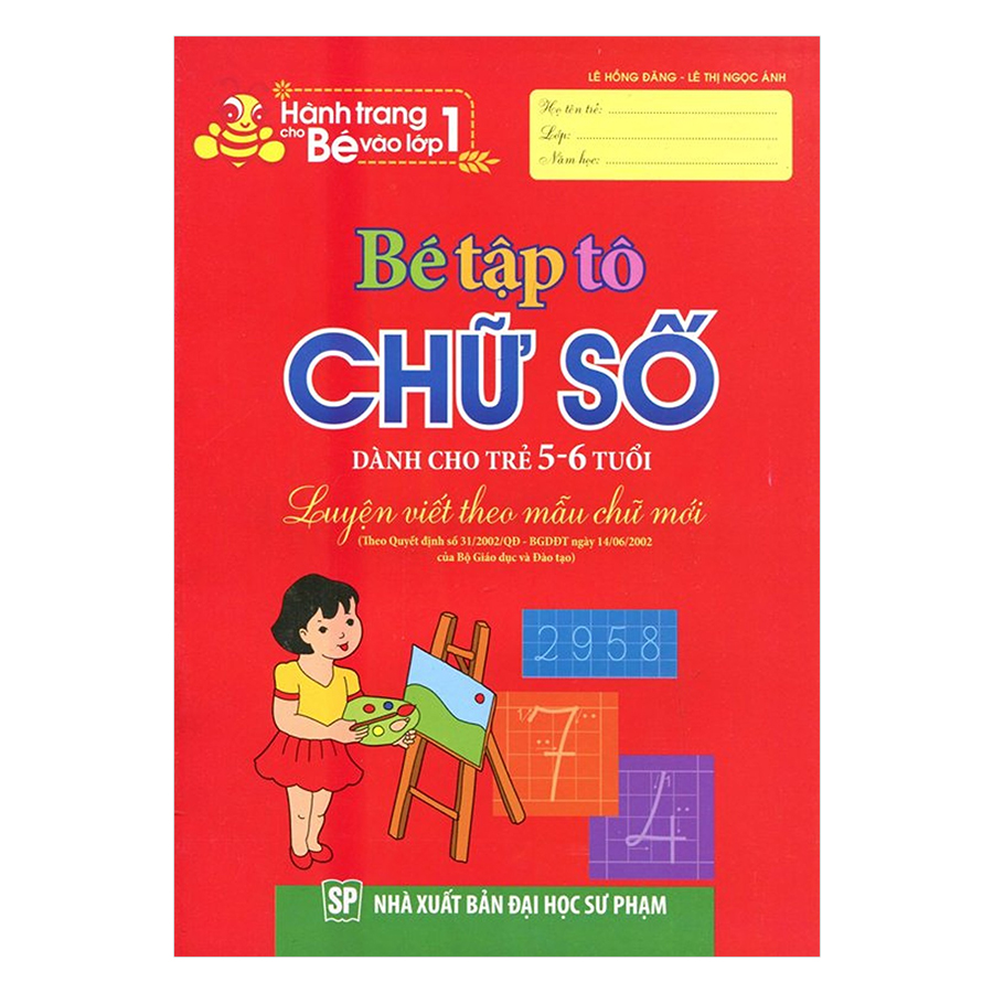 Hành Trang Cho Bé Vào Lớp 1 - Bé Tập Tô Chữ Số (Dành Cho Trẻ 5 - 6 Tuổi)(Tái Bản)