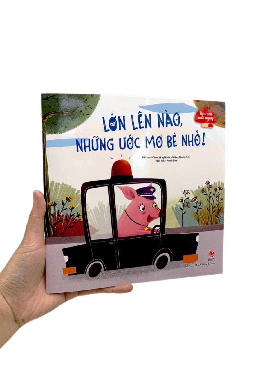 Bên Con Mỗi Ngày: Lớn Lên Nào, Những Ước Mơ Bé Nhỏ!