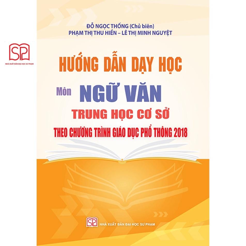 Sách - Hướng dẫn dạy học môn Ngữ văn THCS theo chương trình GDPT 2018 - NXB Đại học Sư Phạm