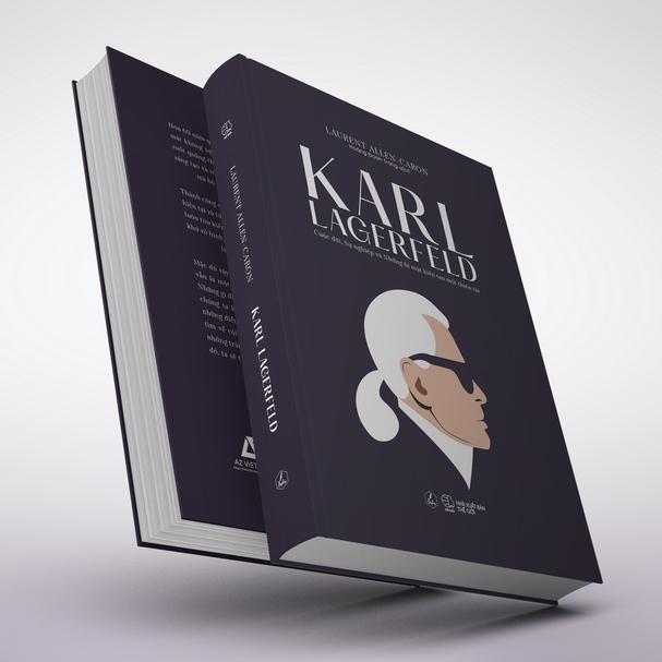 Karl Lagerfeld - Cuộc Đời, Sự Nghiệp Và Những Bí Mật Kiến Tạo Một Thiên Tài