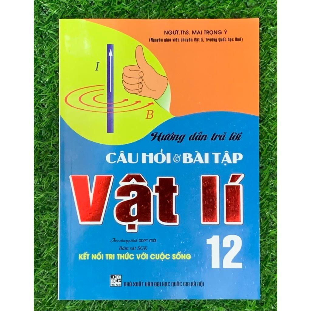 Sách - Hướng dẫn trả lời câu hỏi &amp; bài tập vật lí 12 (bám sát sgk kết nối tri thức với cuộc sống) (HA-MK1)