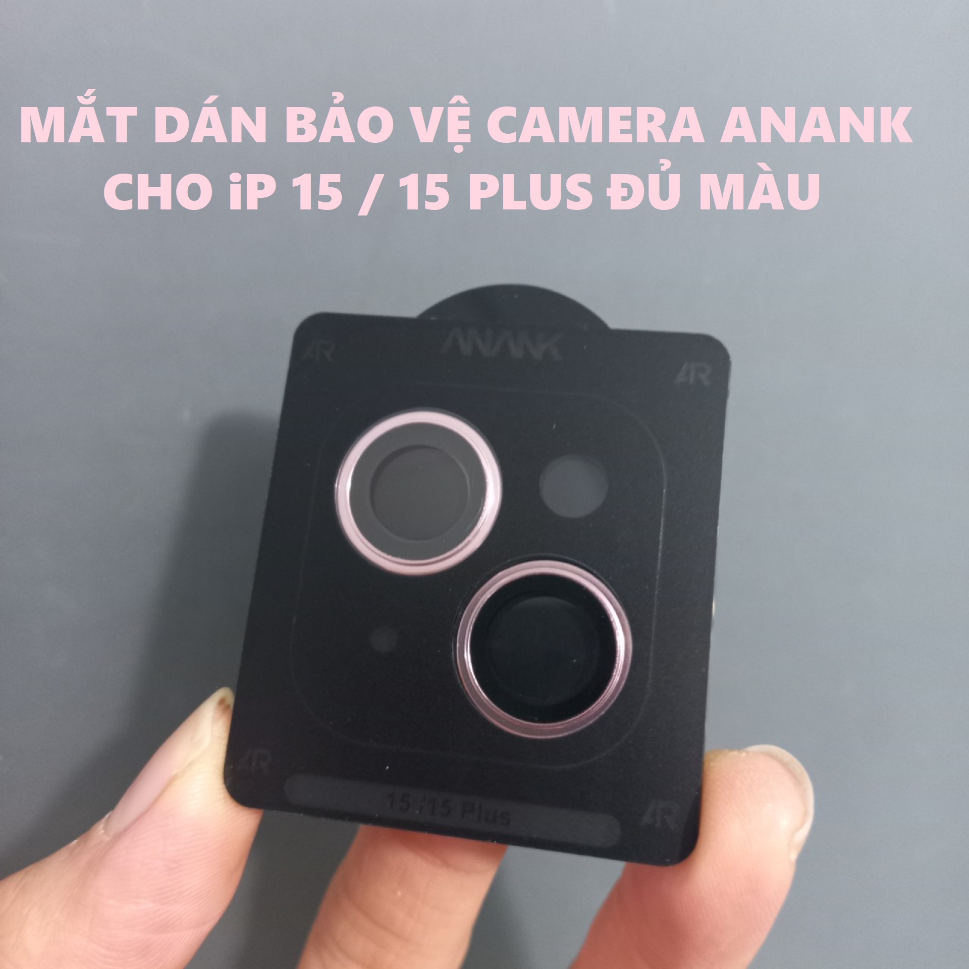 Mắt dán bảo vệ camera cao cấp Anank cho iP 15 15Plus đủ màu _ Hàng chính hãng