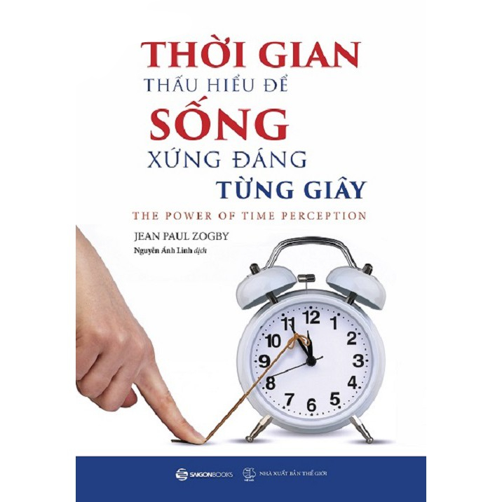 Thời gian - Thấu hiểu để sống xứng đáng từng giây - Bản Quyền