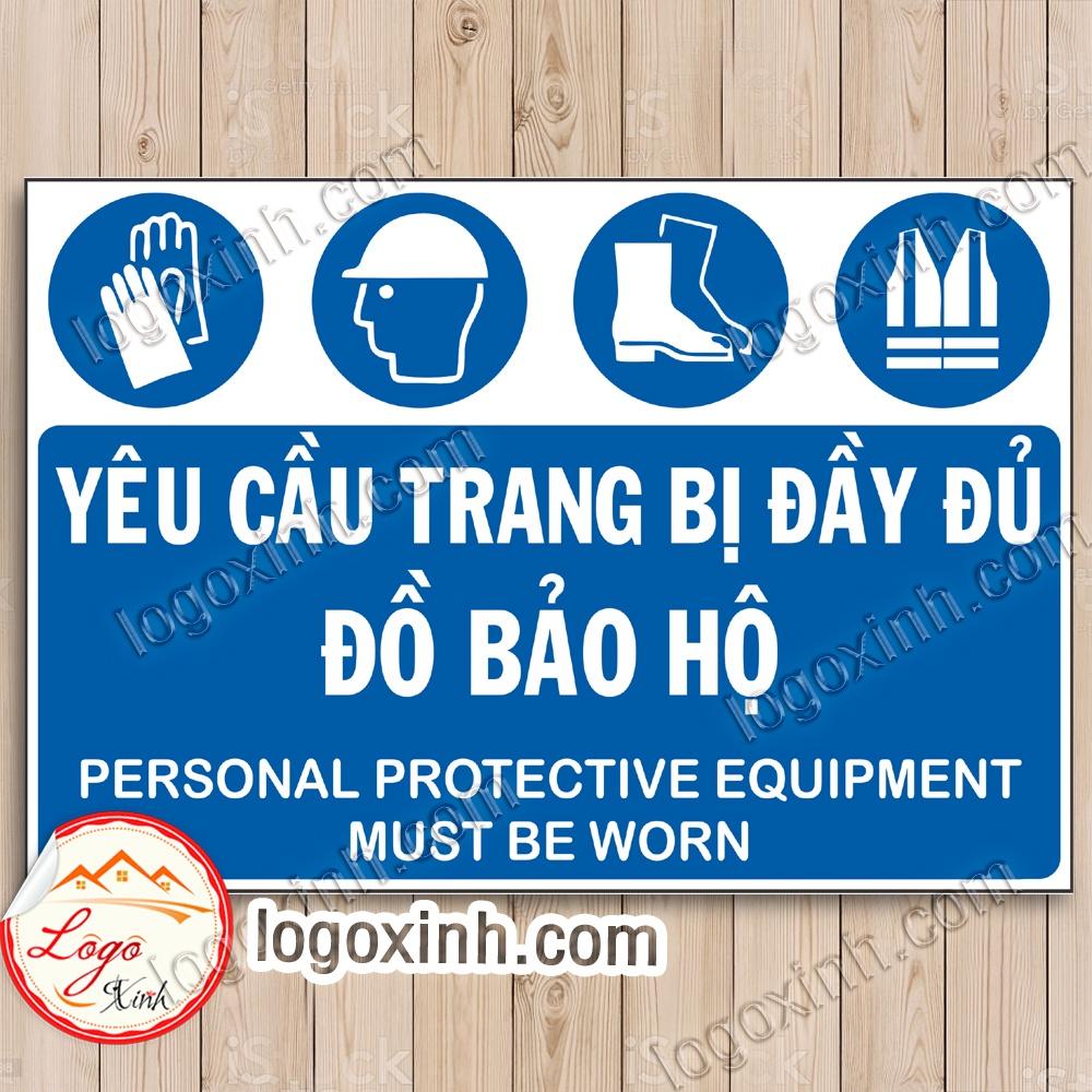 LOGO TEM STICKER CẢNH BÁO YÊU CẦU TRANG BỊ ĐẦY ĐỦ ĐỒ BẢO HỘ- PERSONAL PROTECTIVE EQUIPMENT MUST BE WORN PPE REQUIRED