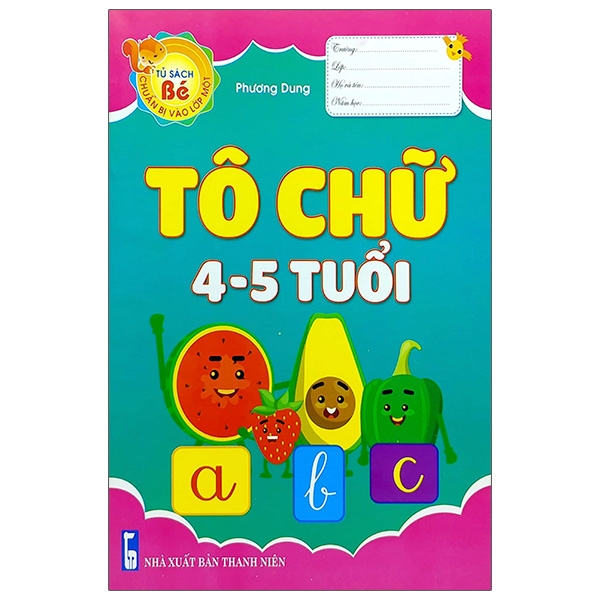 Tủ Sách Bé Chuẩn Bị Vào Lớp Một - Tô Chữ (4-5 Tuổi)