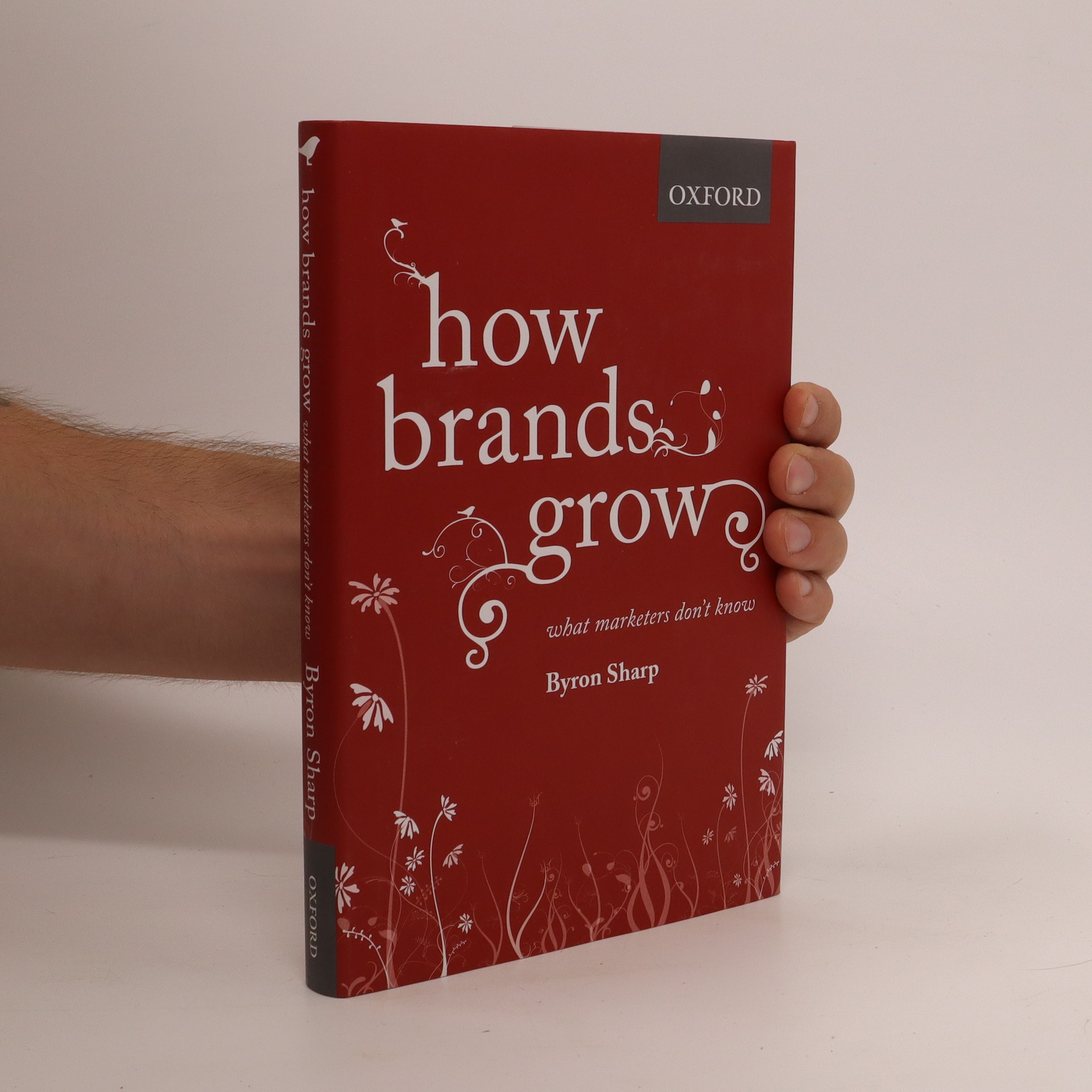 How Brands Grow : What Marketers Don't Know 