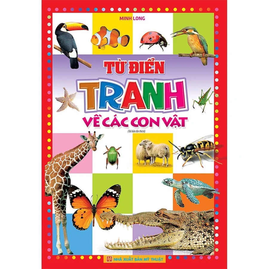 Từ Điển Tranh Về Các Con Vật (Bìa Mềm)