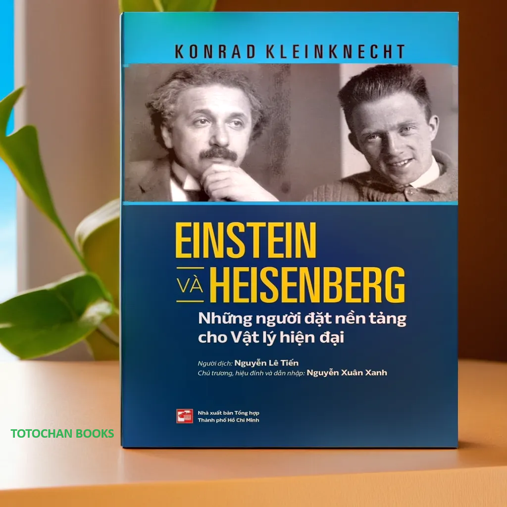 Hình ảnh Einstein và Heisenberg - Những người đặt nền tảng cho Vật lý hiện đại (NXB)