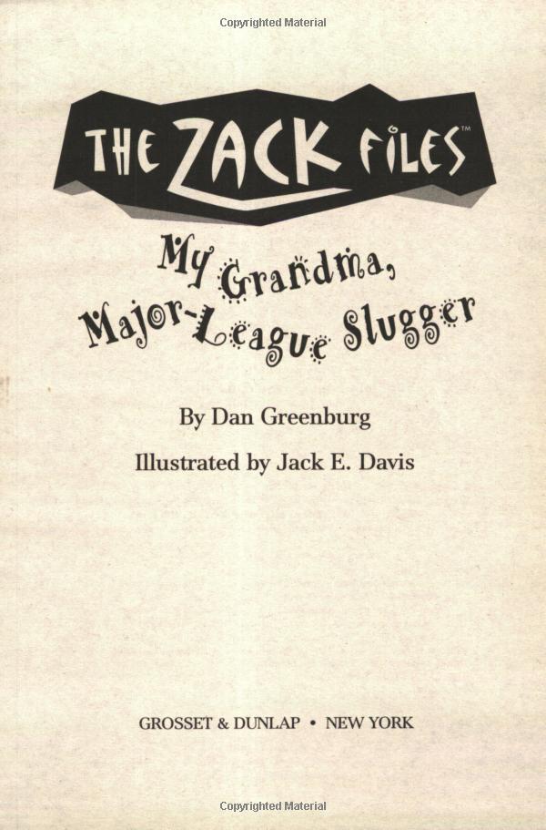 Zack Files 24: My Grandma, Major League Slugger