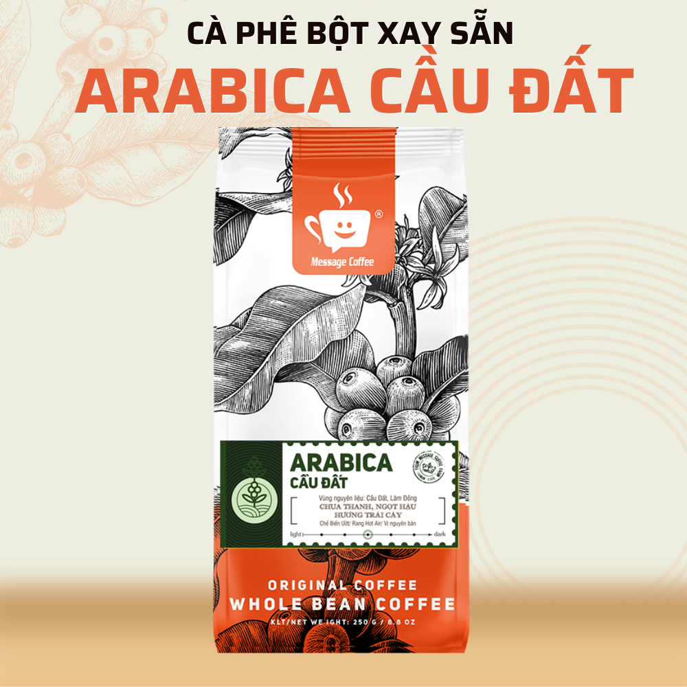 Cà Phê Arabica Cầu Đất Nguyên Chất Rang Mộc Đặc Biệt, Hậu Vị Ngọt Đậm Hương Trái Cây, Hạt Pha Máy Xay Pha Phin Ngon Từ Nông Trại Message Coffee 