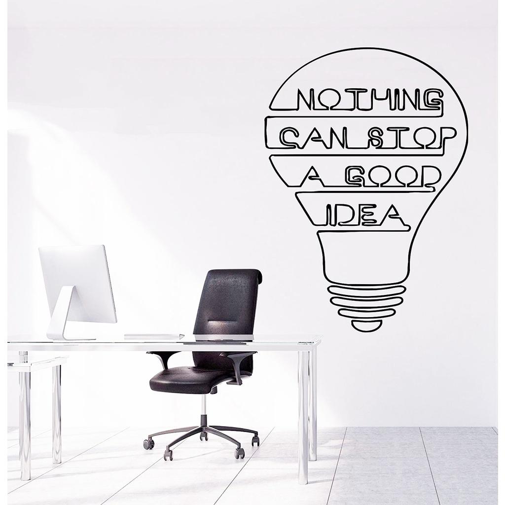 Decal Dán Trang Trí Tường "NOTHING CAN STOP A GOOD IDEA" Decal Cao Cấp AmyShop