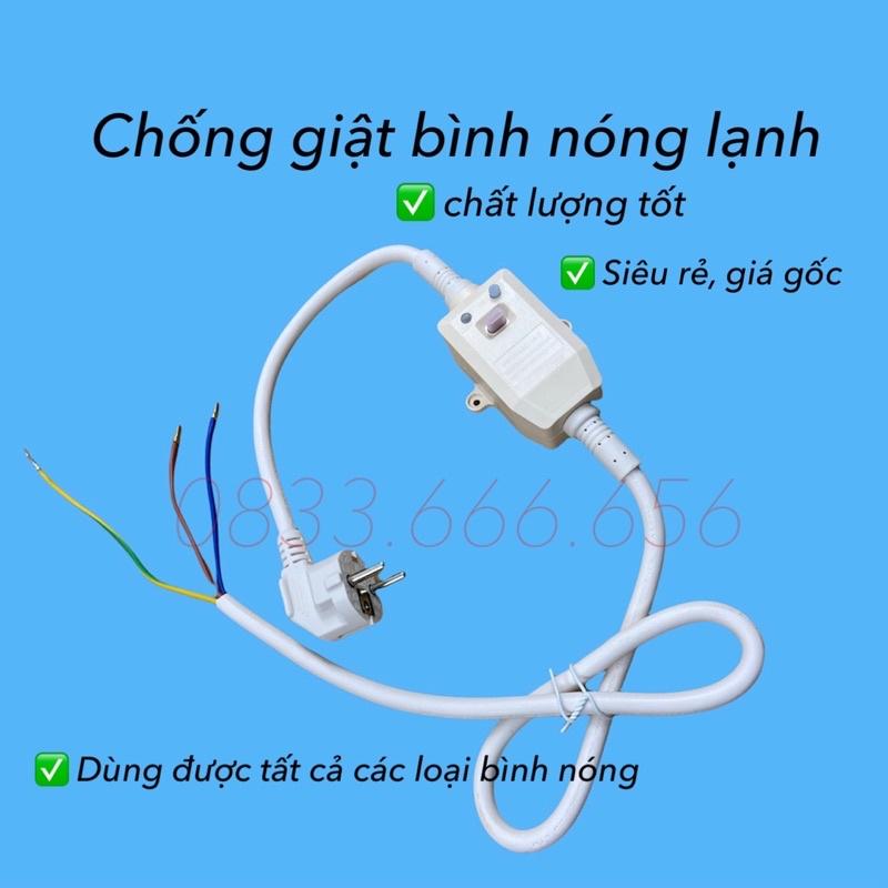 Dây chống giật bình nóng lạnh loại tốt , bộ nguồn chống giật bình nước nóng