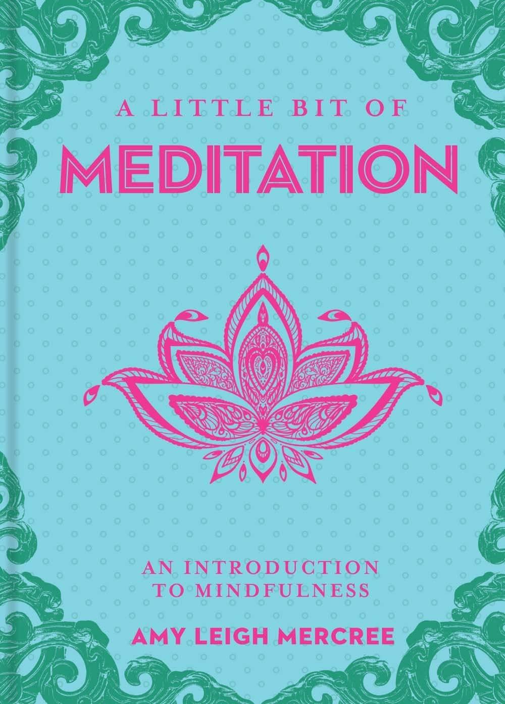 A Little Bit Of Meditation: An Introduction To Mindfulness