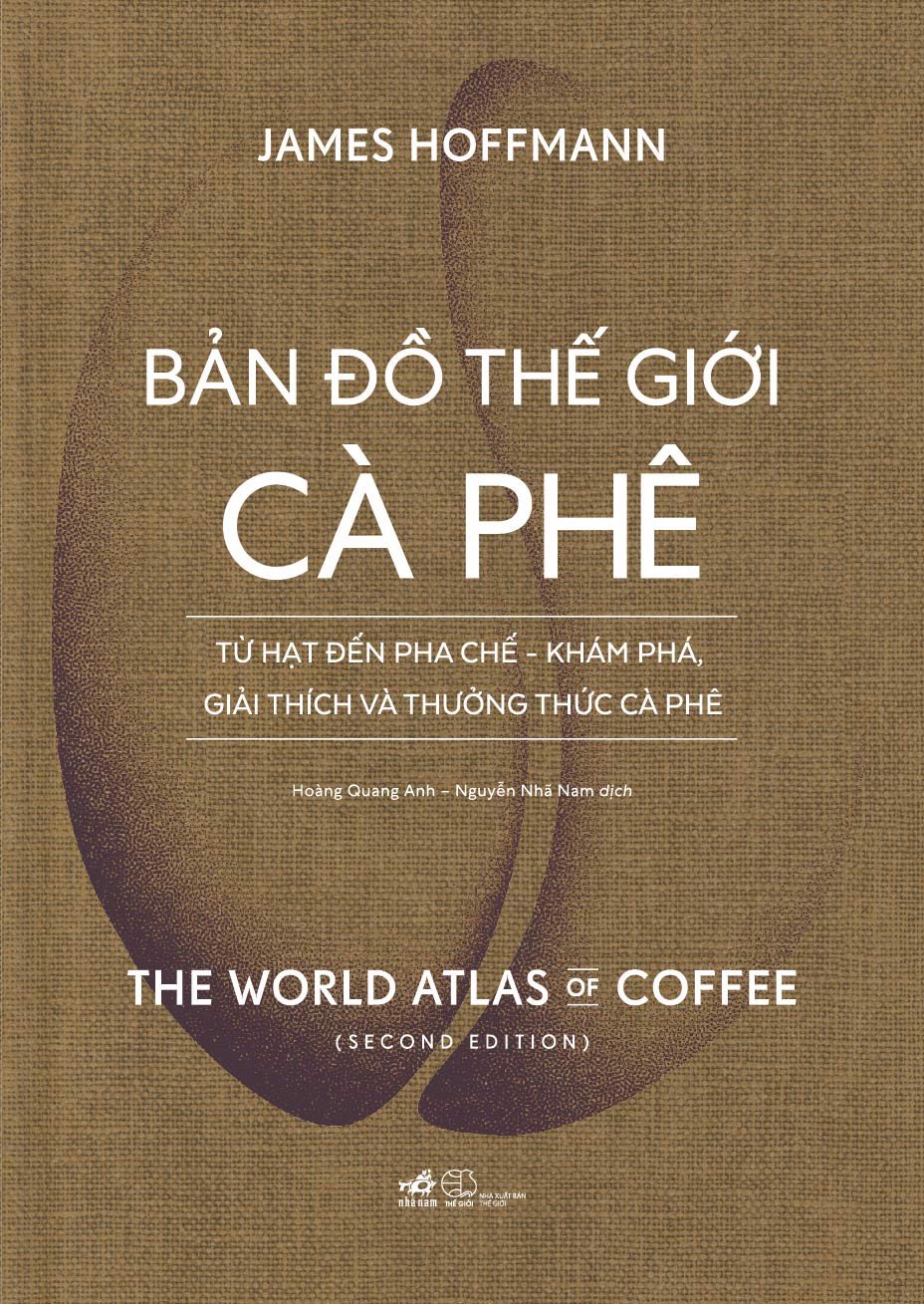 Bản Đô Thế giới Cà Phê - Từ Hạt Đến Pha Chế - Khám Phá , Giải Thích Và Thưởng Thức Cà Phê