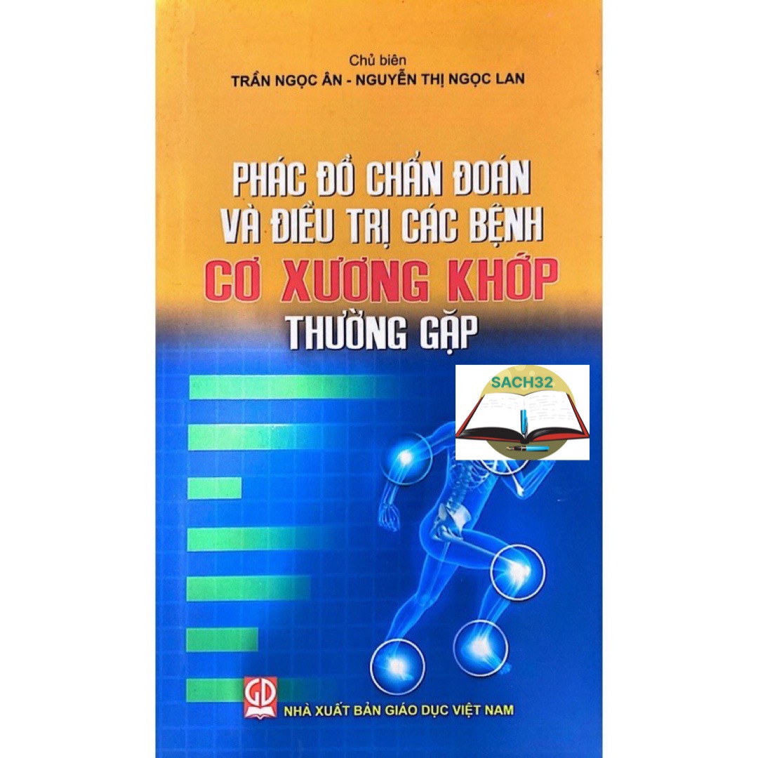 Phác Đồ Chẩn Đoán Và Điều Tri Các Bệnh Cơ Xương Khớp Thường Gặp