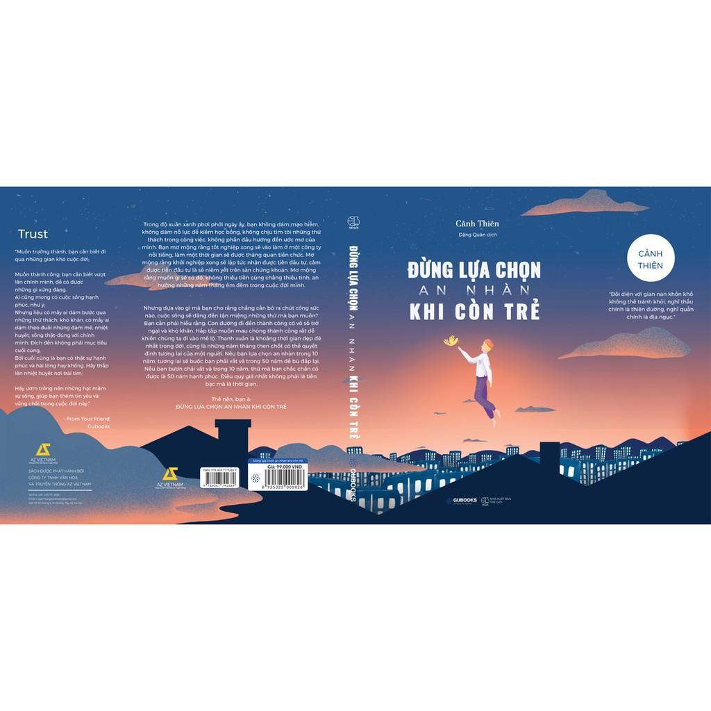 Sách Đừng Lựa Chọn An Nhàn Khi Còn Trẻ - Bản Quyền