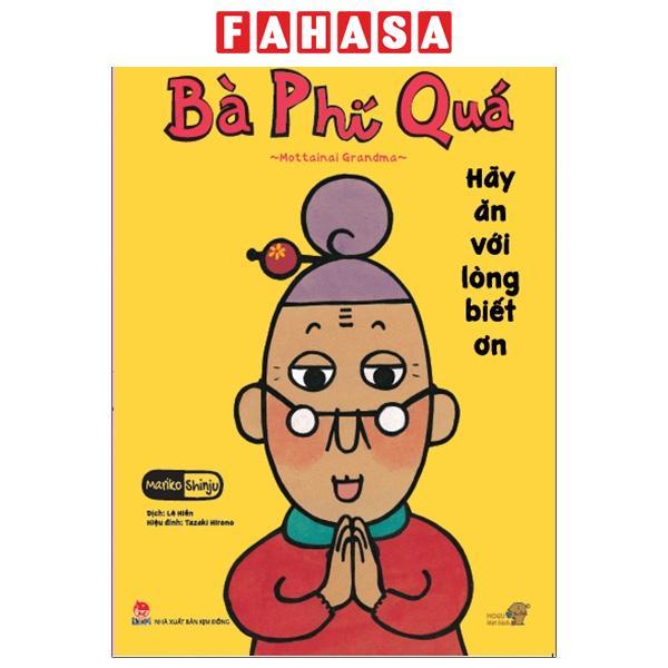 Sách - Tranh Truyện Ehon Nhật Bản - Mọt Sách Mogu - Bà Phí Quá: Hãy Ăn Với Lòng Biết Ơn (Từ 2 - 6 Tuổi) (Tái Bản 2025)