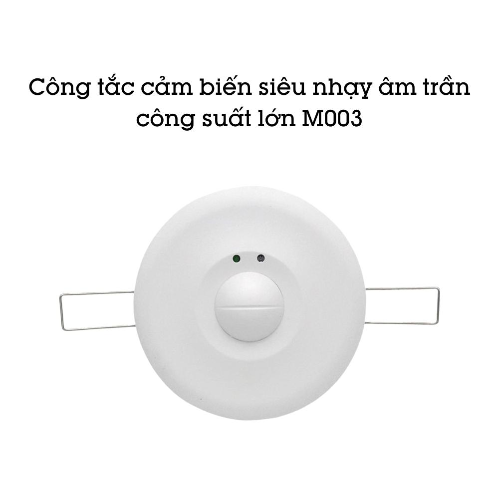 Công tắc cảm biến radar vi sóng âm trần công suất lớn M003